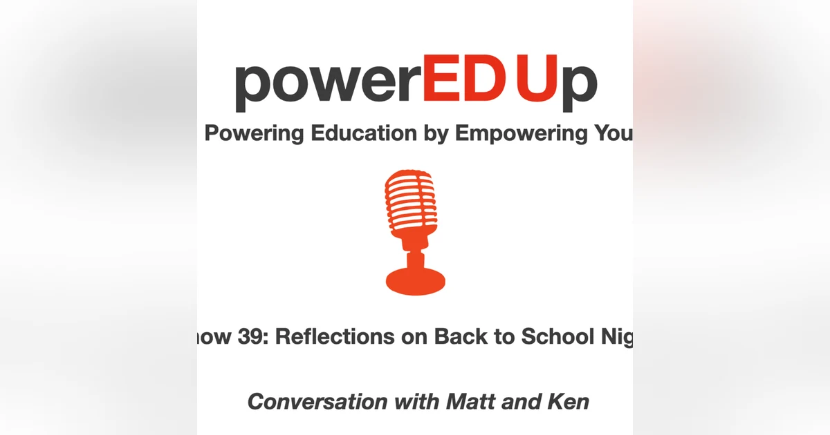 Show 39: Reflections on Back to School Night
