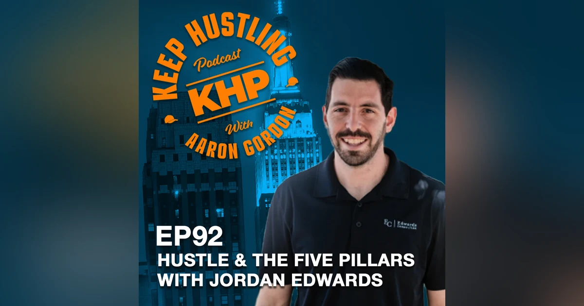 Hustle and The Five Pillars with Jordan Edwards