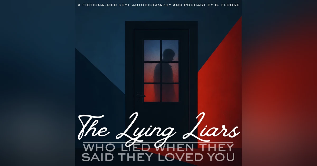 The Lying Liars (Prologue) | Chapter 0. Buddy and the Lies We Wash From Our Skin in Humiliation | July 2026