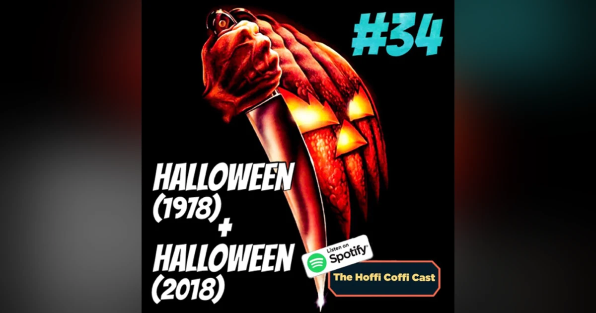 34 - Halloween (1978 and 2018)
