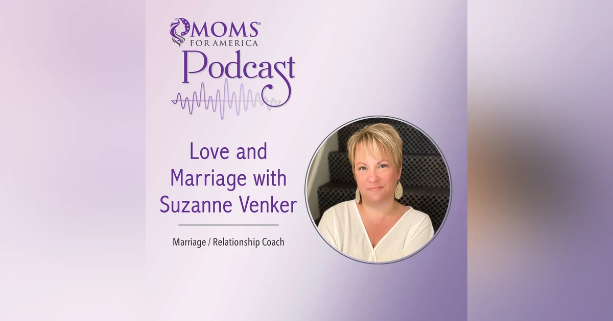 Love and Marriage with Suzanne Venker