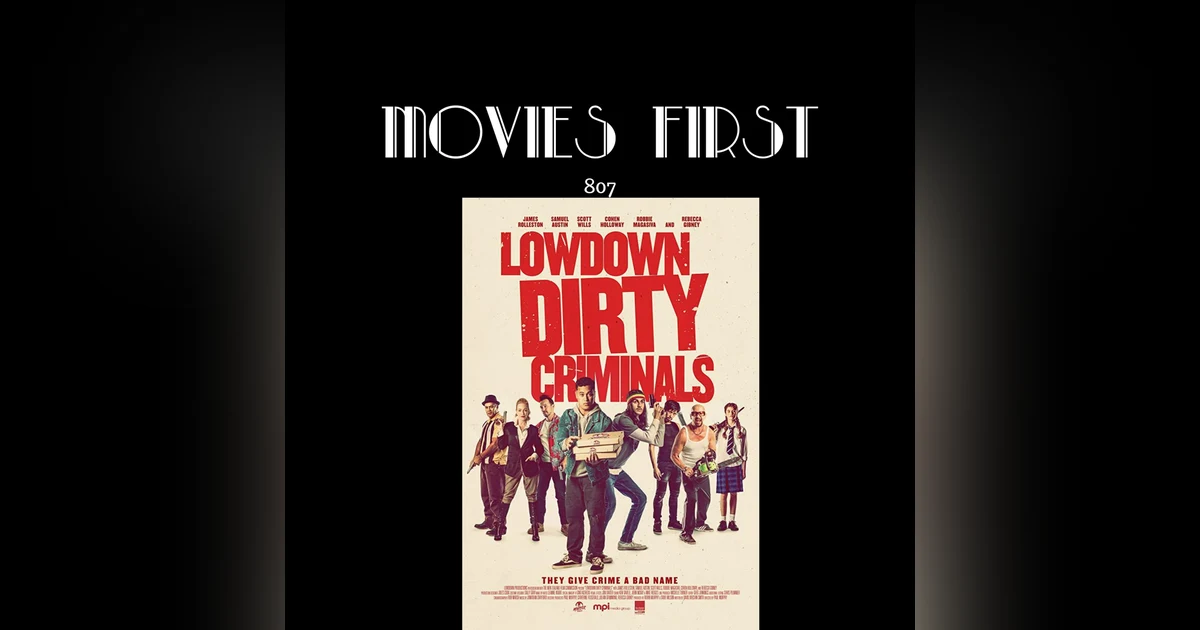 Lowdown Dirty Criminals (Comedy) (the @MoviesFirst review)