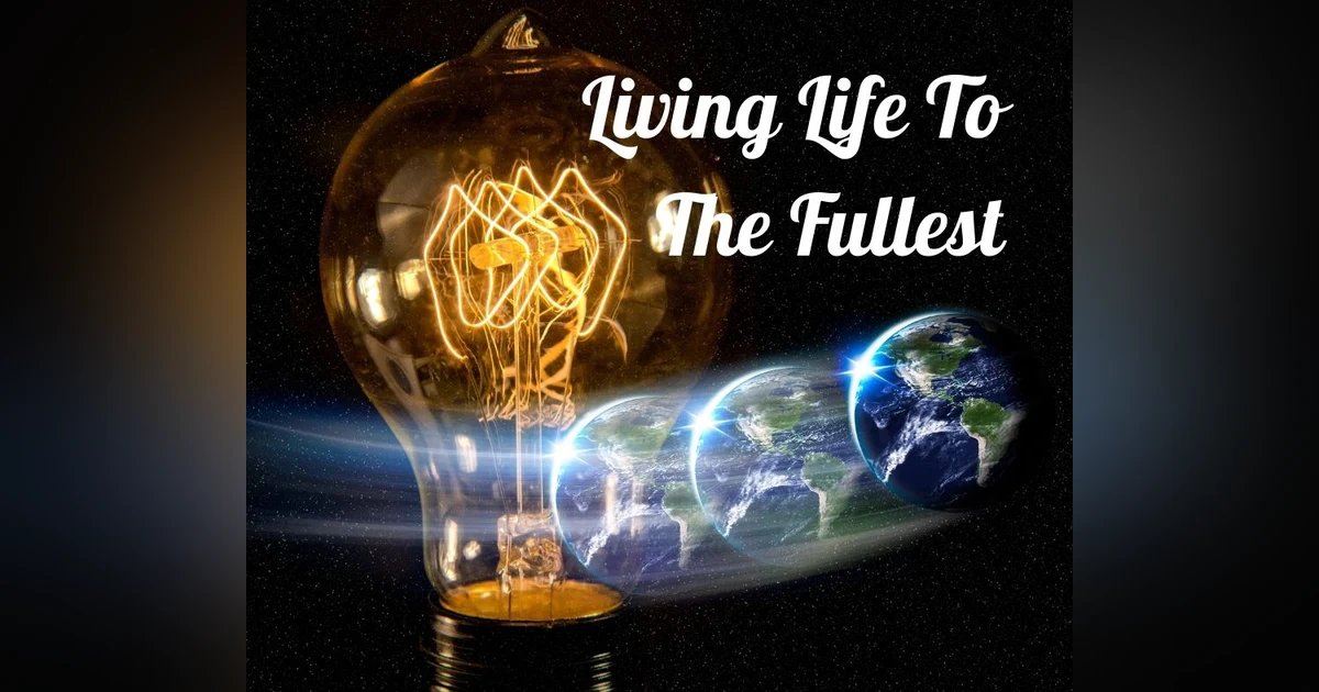 Podcast #379-Living Life to the Fullest