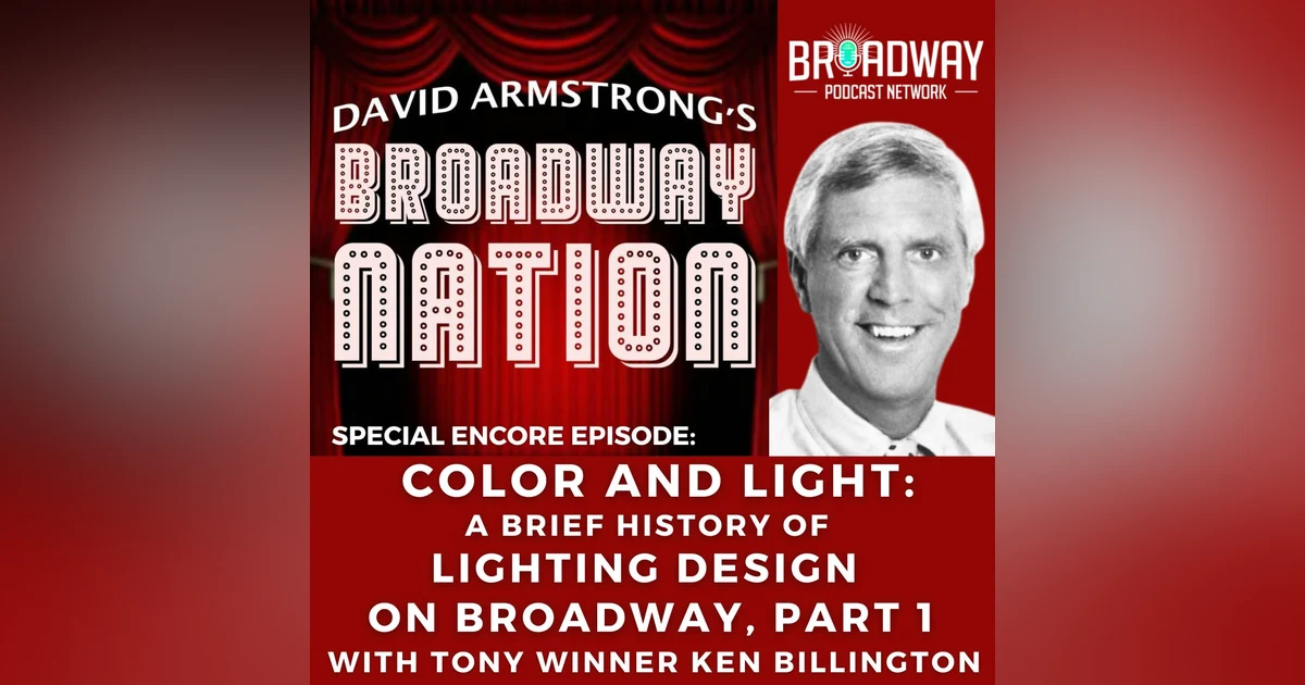 Color and Light — A Brief History of Broadway Lighting Design with Tony Winner Ken Billington