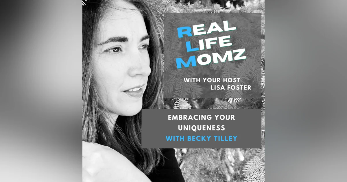 Embracing Your Uniqueness With Becky Tilley