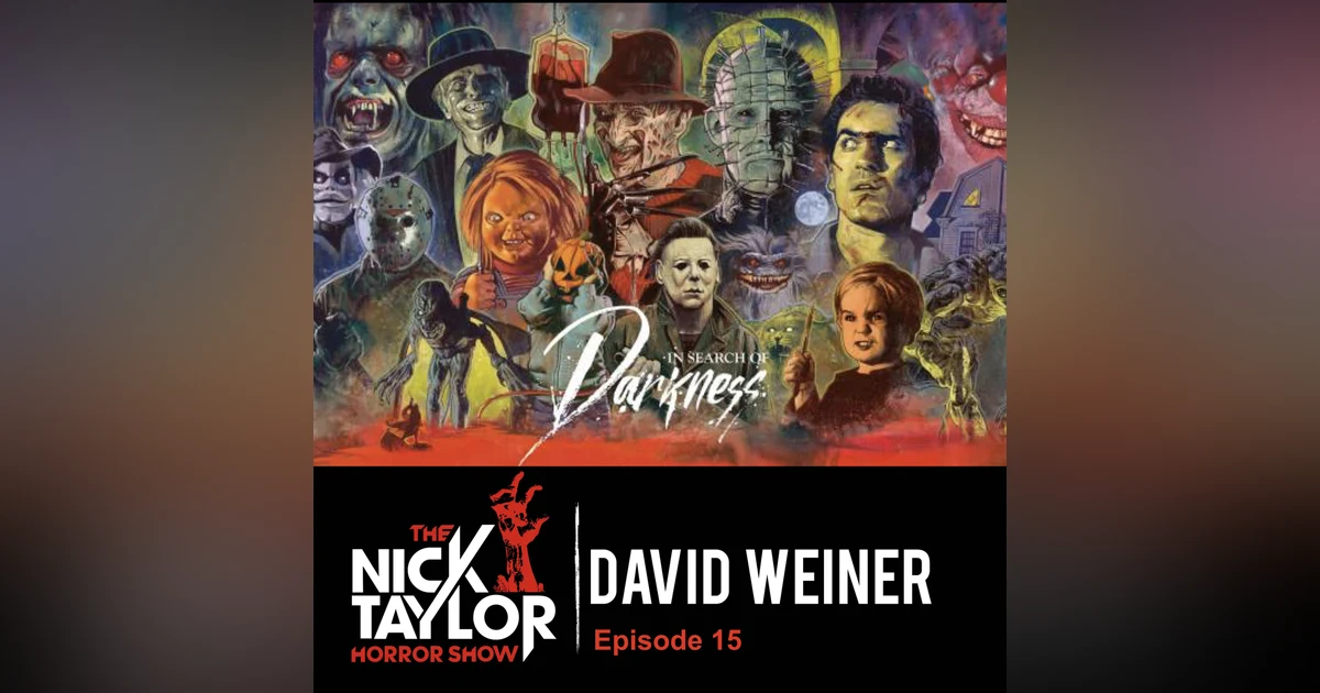 In Search of Darkness: The Definitive 80’s Horror Documentary Director, David Weiner [Episode 15]