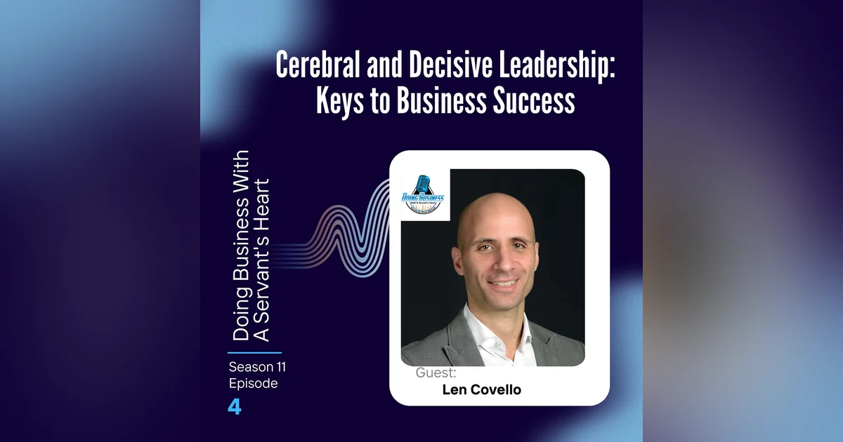 Cerebral and Decisive Leadership: Keys to Business Success