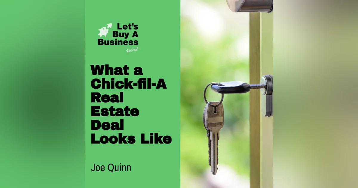 What a Chick-fil-A Real Estate Deal Looks Like with Joe Quinn