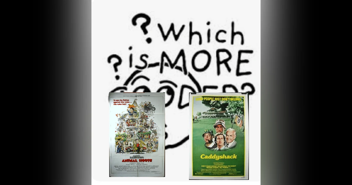 Animal House Vs. Caddyshack