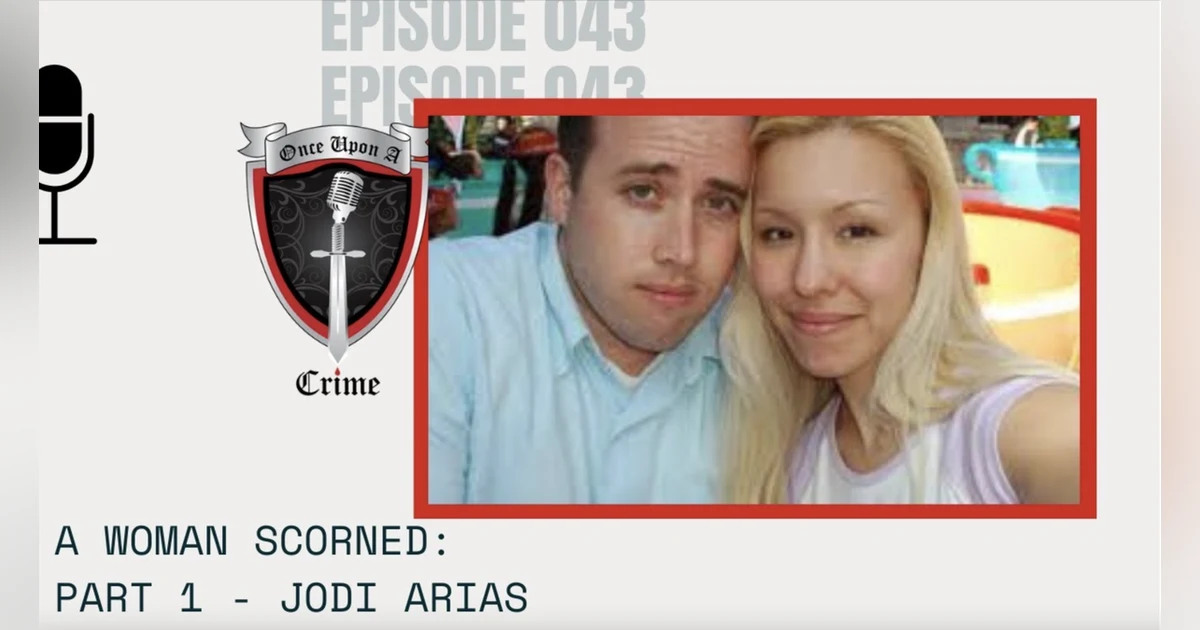 S1 Ep43: A Woman Scorned: Jodi Arias - Part 1