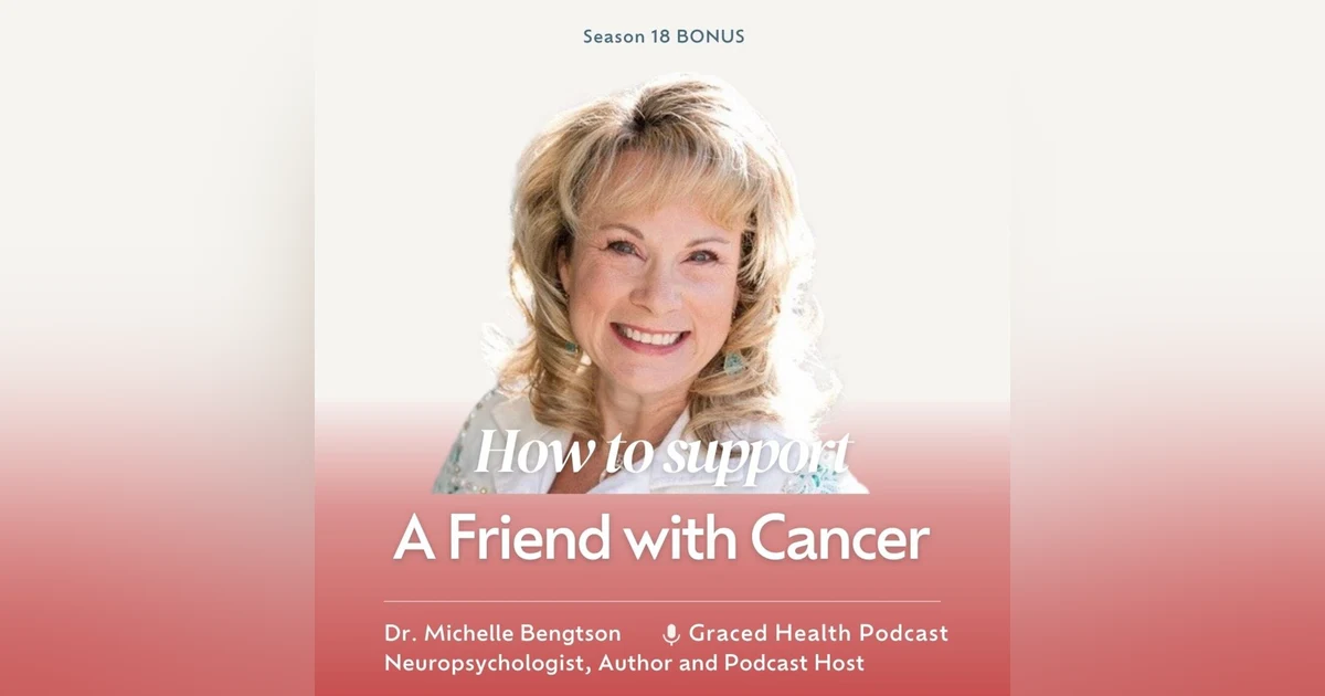 BONUS: How to Support a Friend with Cancer