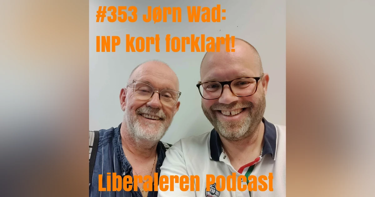 #353 Jørn Wad: INP kort forklart!