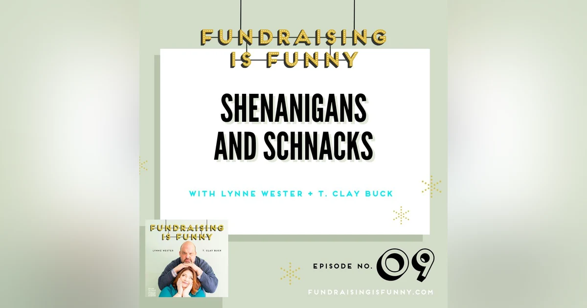 Shenanigans and Schnacks