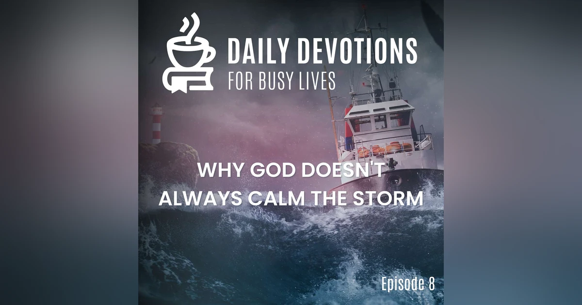 Why God Doesn't Always Calm the Storm