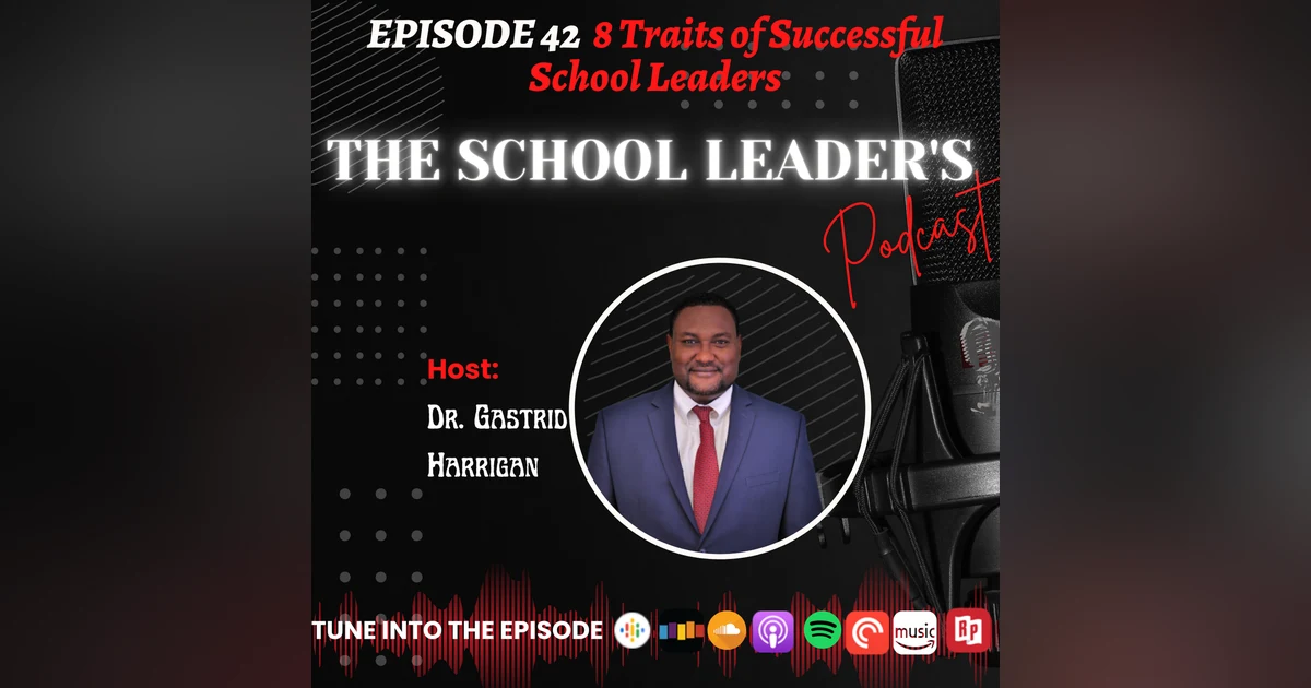 42. 8 Traits of Successful School Leaders