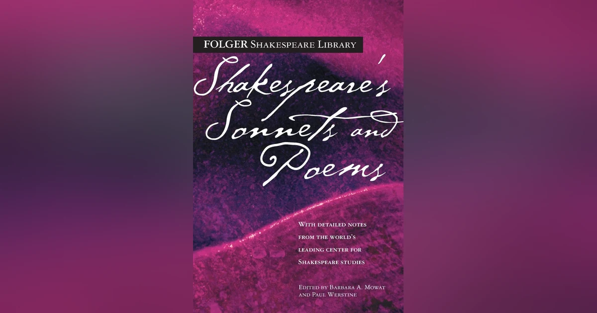 259 Shakespeare's Best | Sonnets 129 and 130 ("Th'expense of spirit in a waste of shame" and "My mistress' eyes are nothing like the sun")