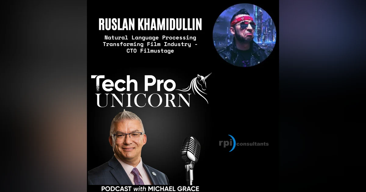 Natural Language Processing Changing The Film Industry - With CTO of Filmustage, Ruslan Khamidullin