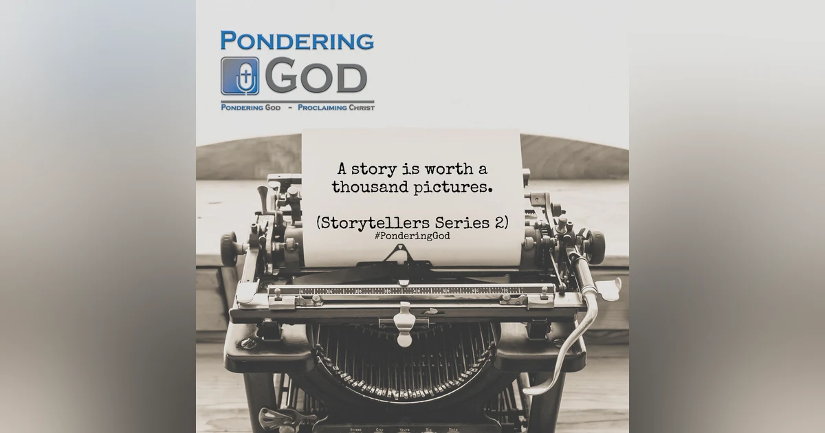 Storytelling - A Good Story is Worth 1000 Pictures