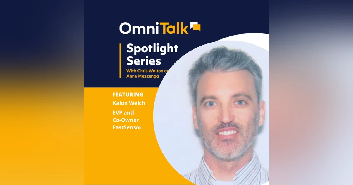 Spotlight Series: Anonymous Location Tracking & Alert Monitoring with Kalon Welch of FastSensor [Podcast]