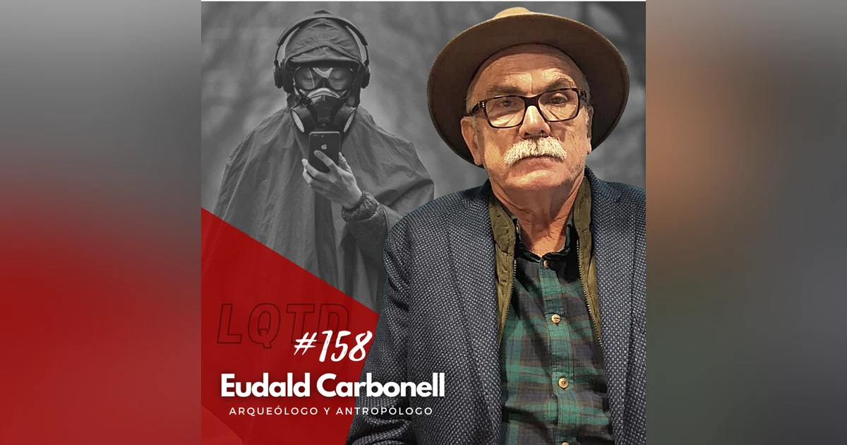 #158: Eudald Carbonell - Sucedió en 2020
