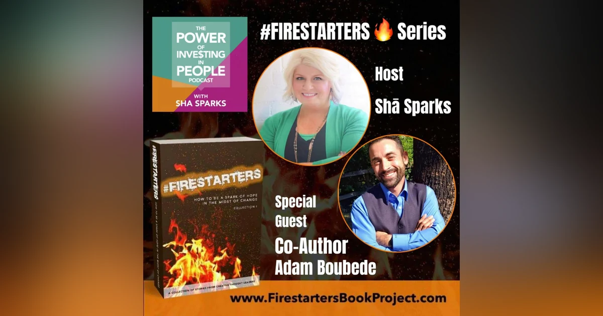 #FIRESTARTER Adam Boubede