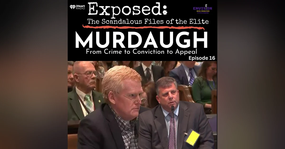 "Murdaugh" Episode Sixteen | The 192k Mistake