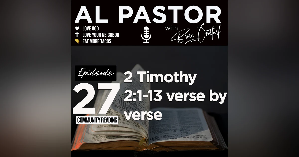 #27 - 2 Timothy 2:1-13 verse by verse