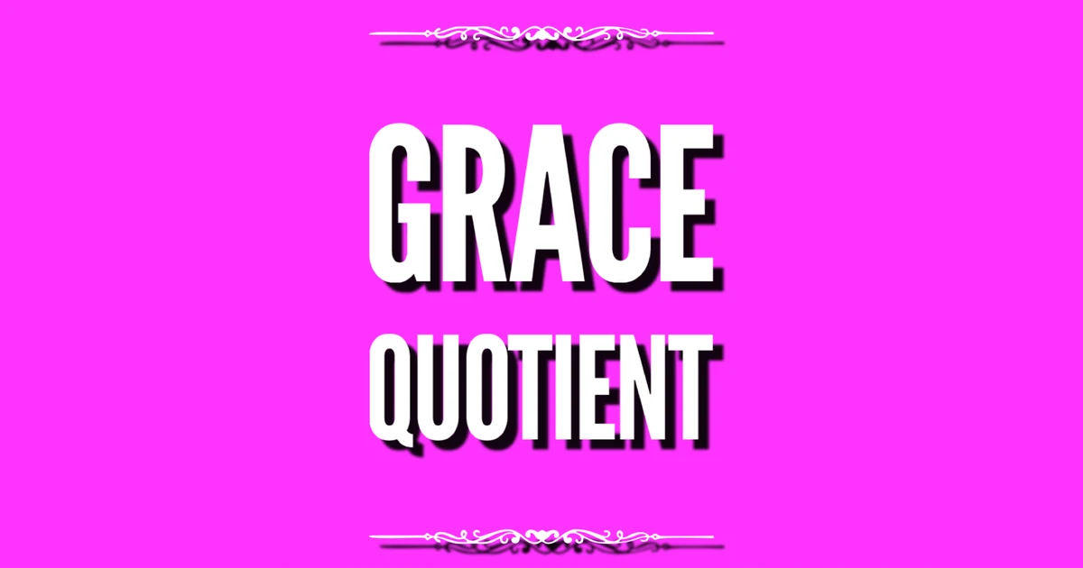 Grace Quotient - GQ