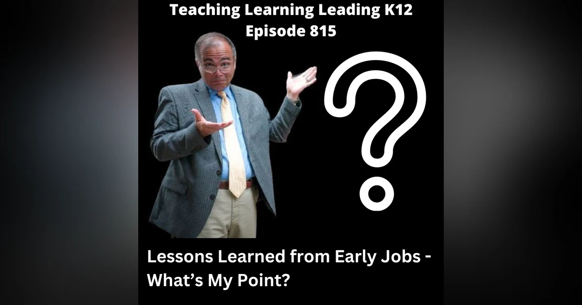 Lessons I Learned from Jobs Before My Education Career - What's My Point? - 815