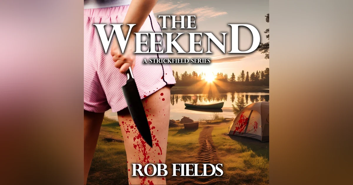 THE WEEKEND - A Strickfield Series PATREON EXCLUSIVE