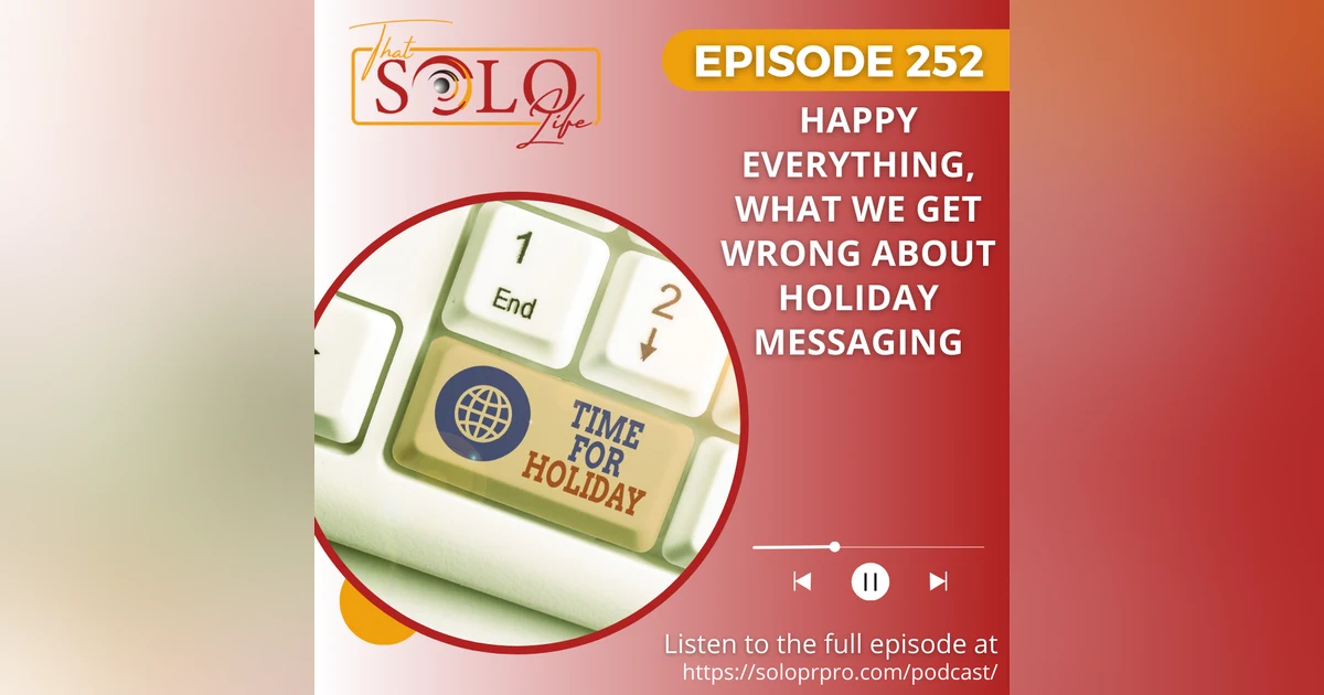 Happy Everything, What We Get Wrong About Holiday Messaging