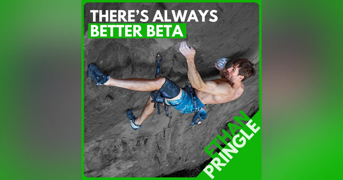 Ethan Pringle: Common Climber Mistakes, Releasing Mental Baggage, and Finding Better Beta