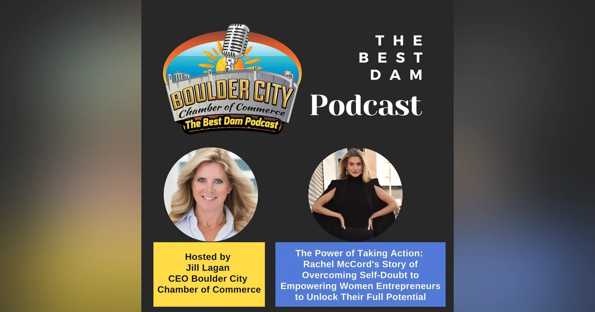 The Power of Taking Action: Rachel McCord's Story of Overcoming Self-Doubt to Empowering Women Entrepreneurs to Unlock Their Full Potential
