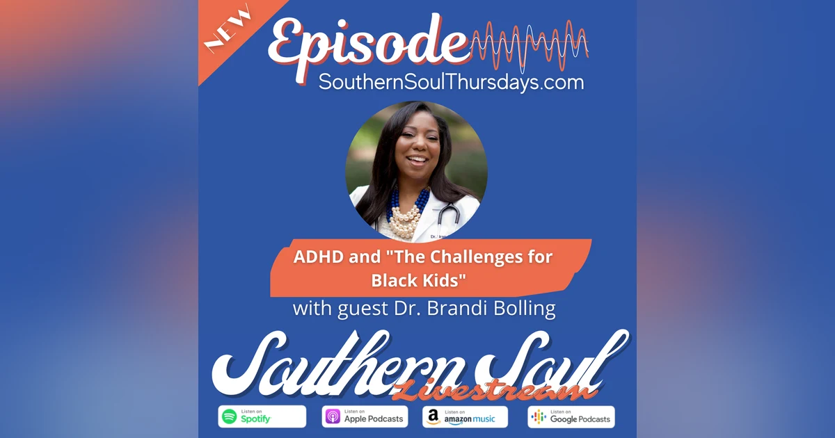 ADHD and The Challenges for Black Kids with Dr. Brandi Bolling