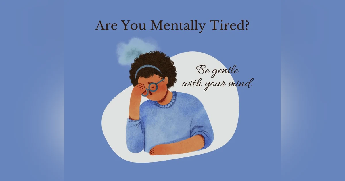 Podcast #401-Are You Mentally Tired?