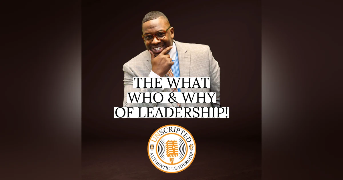 The What, Who, & Why Of Leadership! Feat. La'Fayette Lane