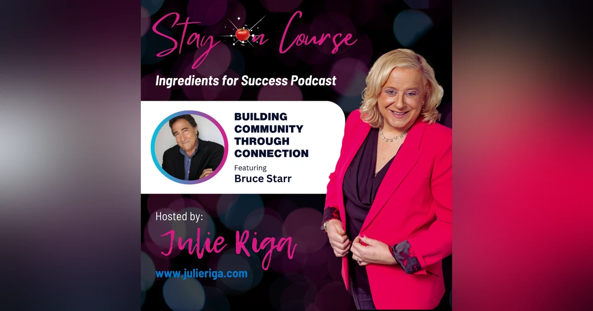Building Community Through Connection with Bruce Starr