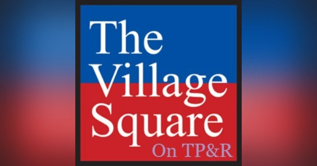 The Village Square: A nervy bunch of liberals and conservatives who believe that dialogue and disagreement make for a good conversation, a good country and a good time!