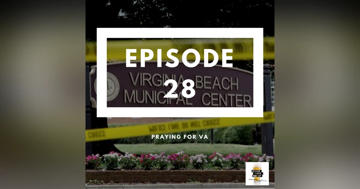 BBP 28 - Beer, VA Beach, Mueller Speaks & “Pop Tops”