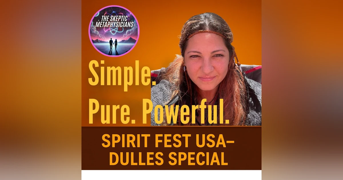 Simple. Pure. Powerful: A Psychic Medium’s Message You Were Meant to Hear - Spirit Fest USA