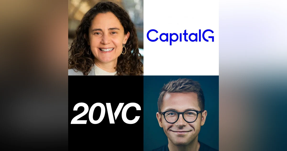 20VC: Capital G's Laela Sturdy on What Stripe, UiPath and Duolingo Taught Me About Company Building and Investing | How to Analyse Valuation, Market Timing, Sizing and Exiting | Life Inside Alphabet's $7BN Growth Fund