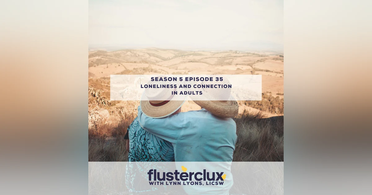 Loneliness and Connection in Adults