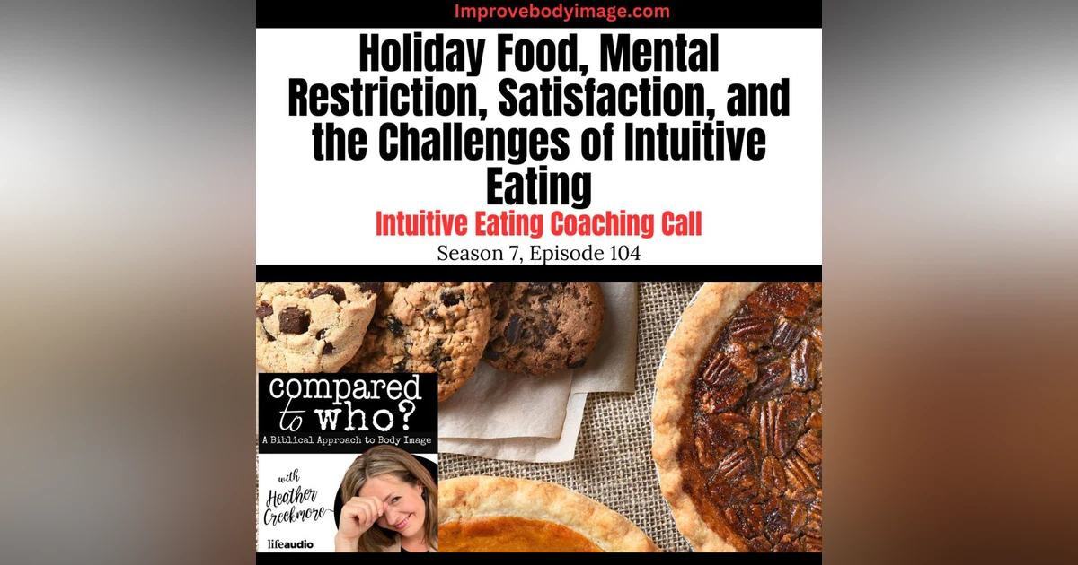 Holiday Food, Mental Restriction, Satisfaction & Intuitive Eating