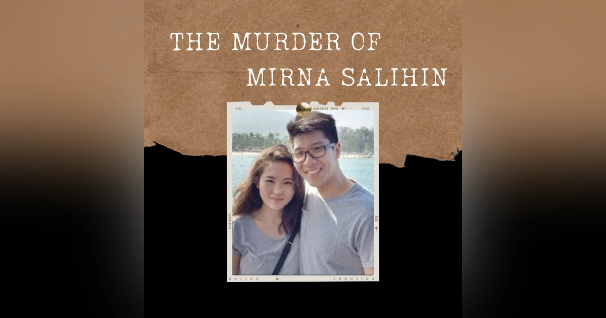 S03E14: THE MURDER OF MIRNA SALIHIN