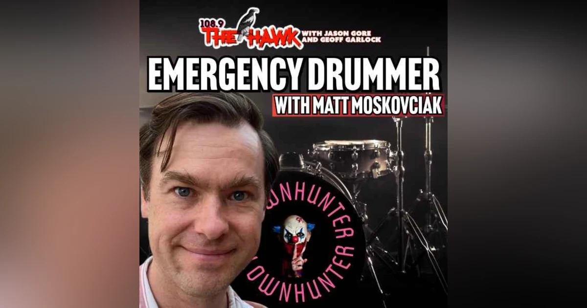 Emergency Drummer with Matt Moskovciak | 108.9 The Hawk