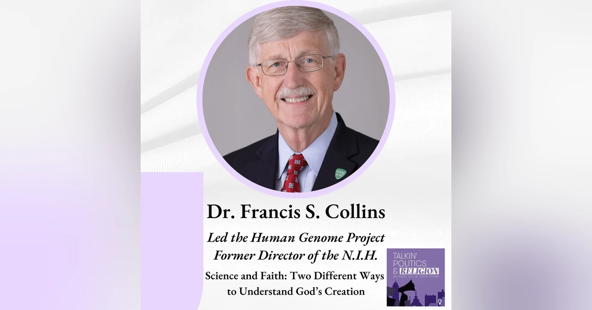 Dr. Francis S. Collins: Are science and faith at odds? Or two different ways of understanding God's creation?
