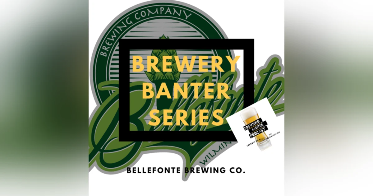 Brewery Banter Series - Bellefonte Brewing Company