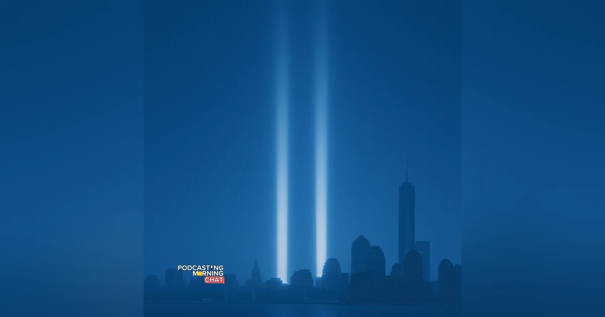 368 - Remembering 9/11: What Podcasters Can Say When the World Pauses