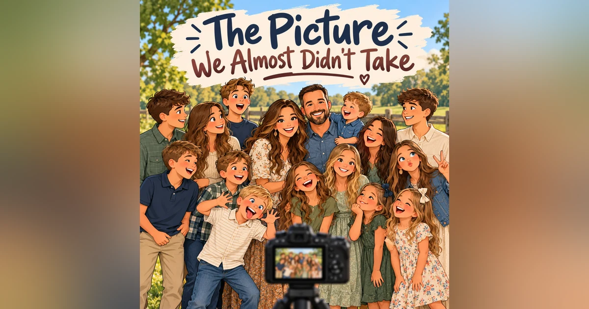 The Picture We Almost Didnt Take