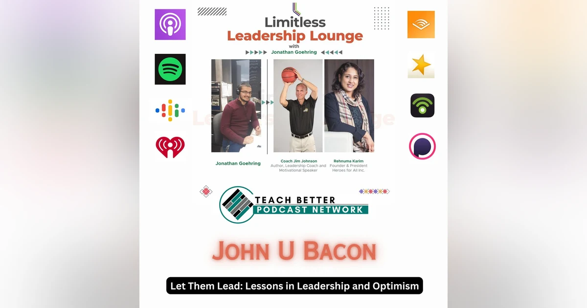 Let Them Lead: Lessons in Leadership and Optimism with John U Bacon